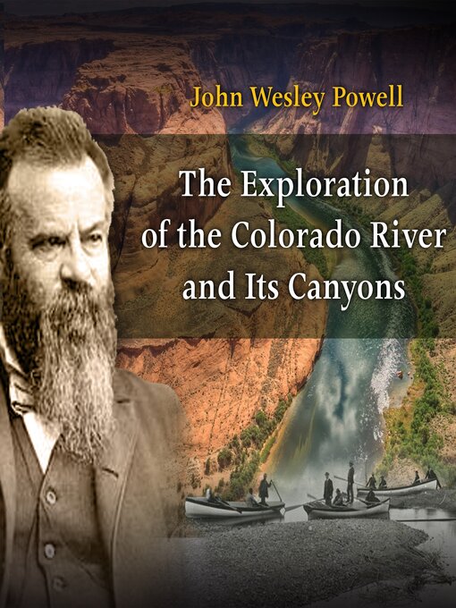 Title details for The Exploration of the Colorado river and its Canyons by John Wesley Powell - Available